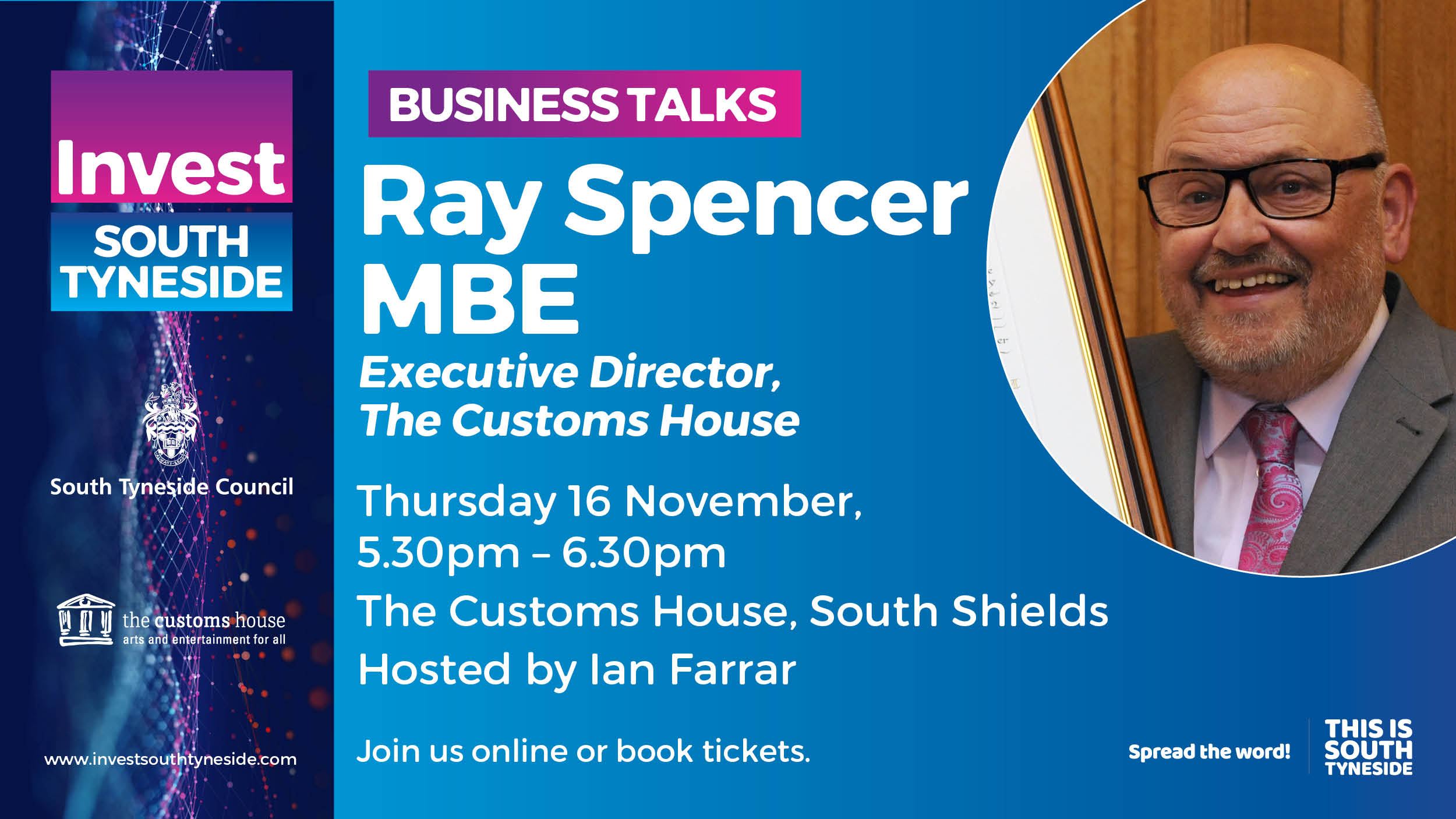 Business Talk – Ray Spencer, MBE, Executive Director, The Customs House